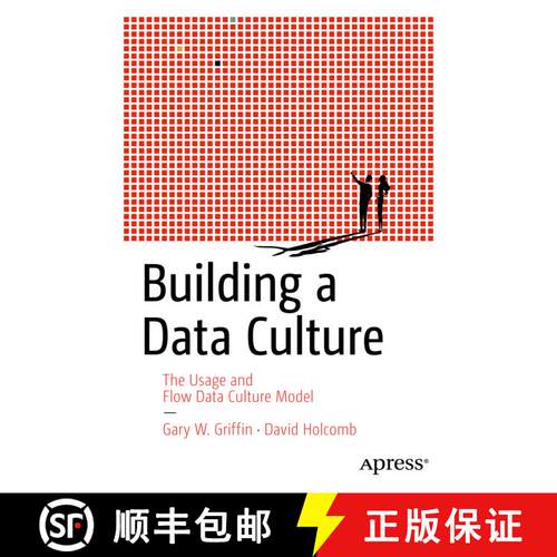 【3-4周达】Building a Data Culture : The Usage and Flow Data Culture Model (First Edition) [9781484299654]