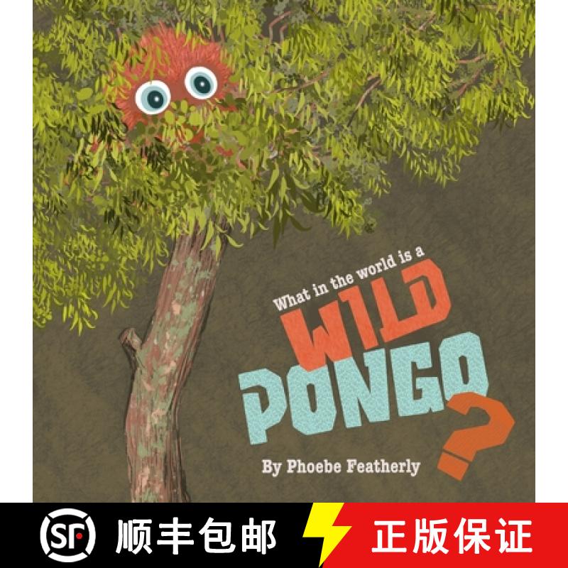 【3-4周达】What in the World is a Wild Pongo? [9798988272007]