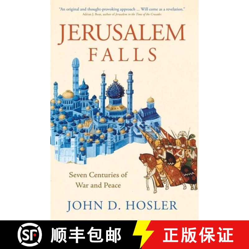 【3-4周达】Jerusalem Falls: Seven Centuries of War and Peace [9780300255140]