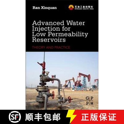 【3-4周达】Advanced Water Injection for Low Permeability Reservoirs: Theory and Practice [9780123970312]