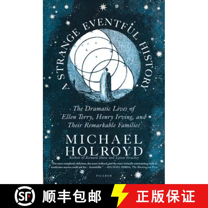 【3-4周达】A Strange Eventful History: The Dramatic Lives of Ellen Terry, Henry Irving, and Their Rem... [9780312429492]