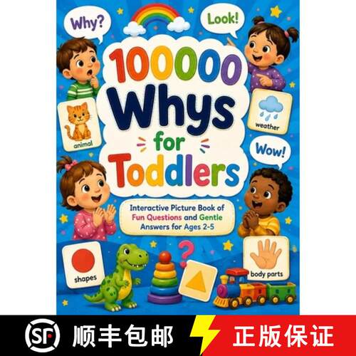 【3-4周达】100000 Whys for Toddlers:  Interactive Picture Book of Fun Questions and Gentle Answers fo... [9782555819771]