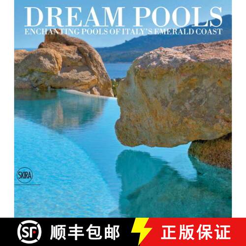 精装 Dream Pools: Enchanting Pools of Italy's Emerald Coast [9788857224176]