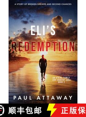 【3-4周达】Eli's Redemption: A Story of Broken Dreams and Second Chances [9798985840438]