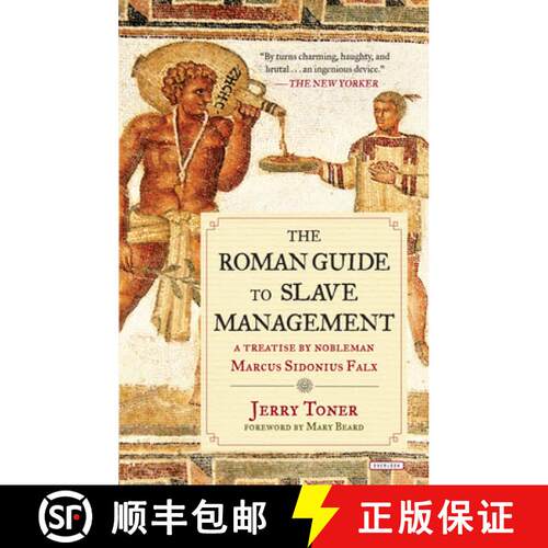 【3-4周达】The Roman Guide to Slave Management: A Treatise by Nobleman Marcus Sidonius Falx [9781468311723]