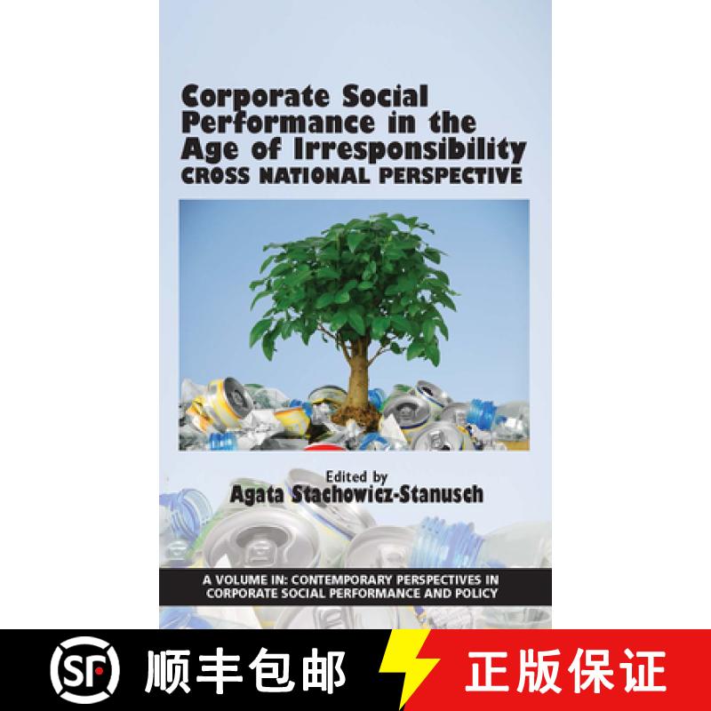 【3-4周达】Corporate Social Performance in the Age of Irresponsibility - Cross National Perspective: ... [9781681234205]