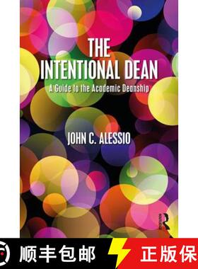 预订 The Intentional Dean : A Guide to the Academic Deanship [9781138290471]