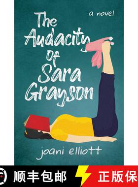 【3-4周达】The Audacity of Sara Grayson: A Novel [9781637584064]