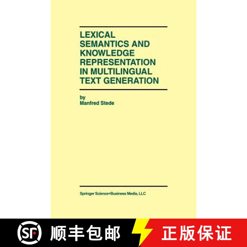 【3-4周达】Lexical Semantics and Knowledge Representation in Multilingual Text Generation [9781461373599]