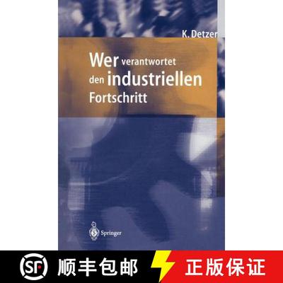 【3-4周达】Wer verantwortet den industriellen Fortschritt? : Auf der Suche nach Orientierung im Gefle... [9783642798023]
