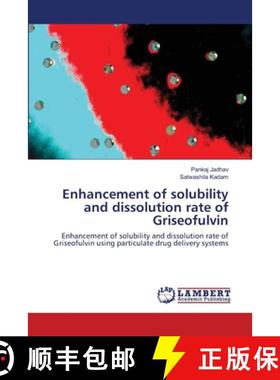 【3-4周达】Enhancement of solubility and dissolution rate of Griseofulvin [9786202514125]