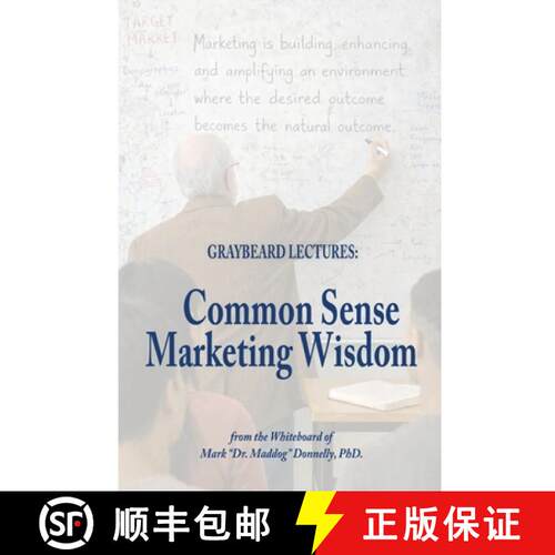 【3-4周达】The Graybeard Lectures: Common Sense Marketing Wisdom From The Whiteboard of Mark Dr. Madd... [9781956688627]