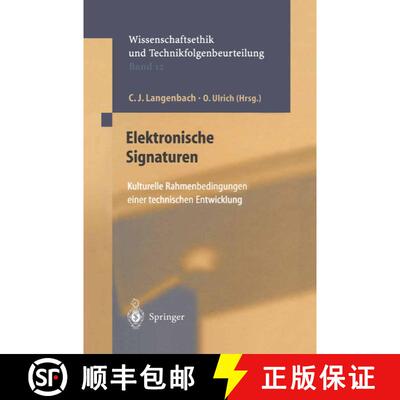 【3-4周达】Elektronische Signaturen : Kulturelle Rahmenbedingungen einer technischen Entwicklung [9783540426592]