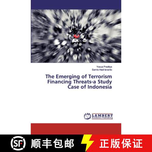 预订 The Emerging of Terrorism Financing Threats-a Study Case of Indonesia [9786139995868]