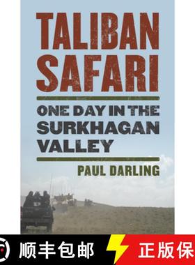 预订 Taliban Safari: One Day in the Surkhagan Valley [9780700627844]