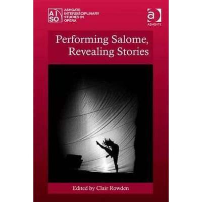 【4周达】Performing Salome, Revealing Stories [9781409445678]