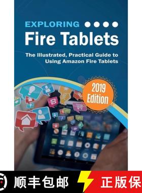 【3-4周达】Exploring Fire Tablets: The Illustrated, Practical Guide to using Amazon's Fire Tablet [9781911174998]