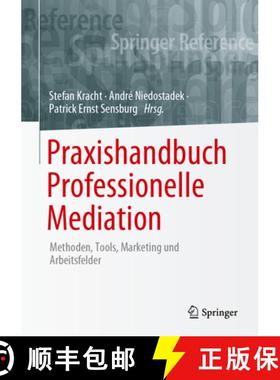 【3-4周达】Praxishandbuch Professionelle Mediation : Methoden, Tools, Marketing und Arbeitsfelder (1.... [9783662496398]