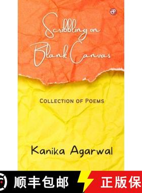 预订 Scribbling on Blank Canvas: Collection of Poems [9789391470227]
