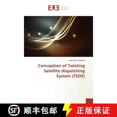预订 Conception of Twisting Satellite dispatching System (TSDS) [9786138485803]