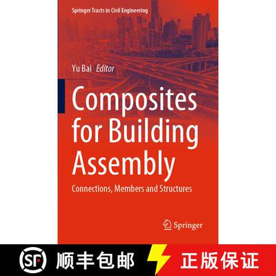 【3-4周达】Composites for Building Assembly: Connections, Members and Structures [9789811942808]