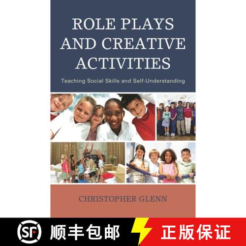 【3-4周达】精装 Role Plays and Creative Activities : Teaching Social Skills and Self-Understanding [9781475812718]