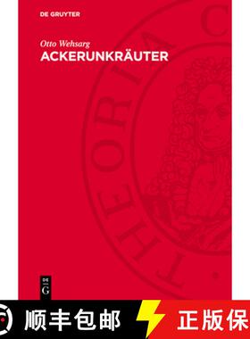 【3-4周达】Ackerunkräuter: Biologie, Allgemeine Bekämpfung Und Einzelbekämpfung [9783112703649]