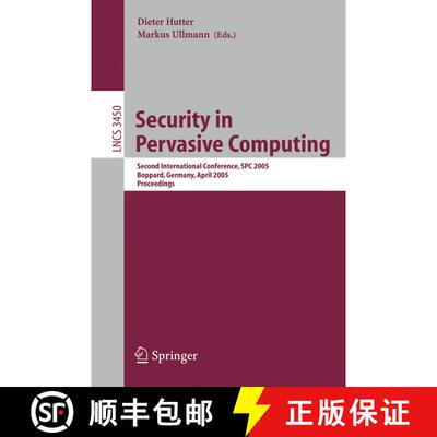【3-4周达】Security in Pervasive Computing : Second International Conference, SPC 2005, Boppard, Germ... [9783540255215]