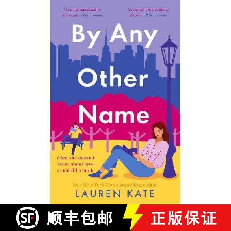 【3-4周达】By Any Other Name: the perfect heartwarming, New York-set, enemies to lovers romcom [9780349431932]
