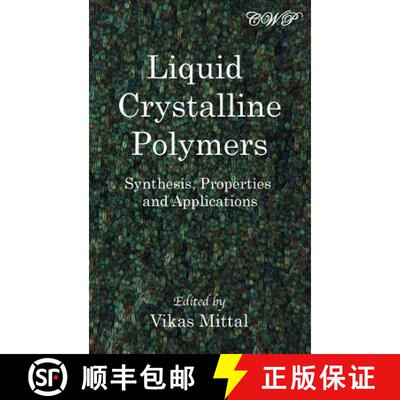 【3-4周达】Liquid Crystalline Polymers: Synthesis, Properties and Applications [9781925823172]