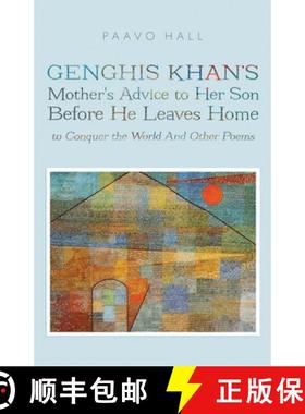 【3-4周达】Genghis Khan's Mother's Advice to Her Son Before He Leaves Home to Conquer the World And O... [9798891275508]