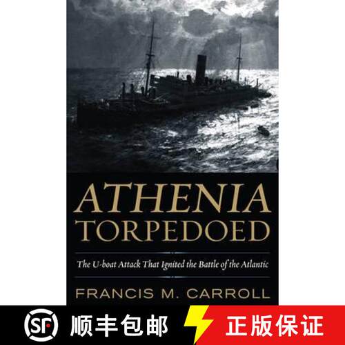 【3-4周达】精装 Athenia Torpedoed: The U-Boat Attack That Ignited the Battle of the Atlantic [9781781591710]