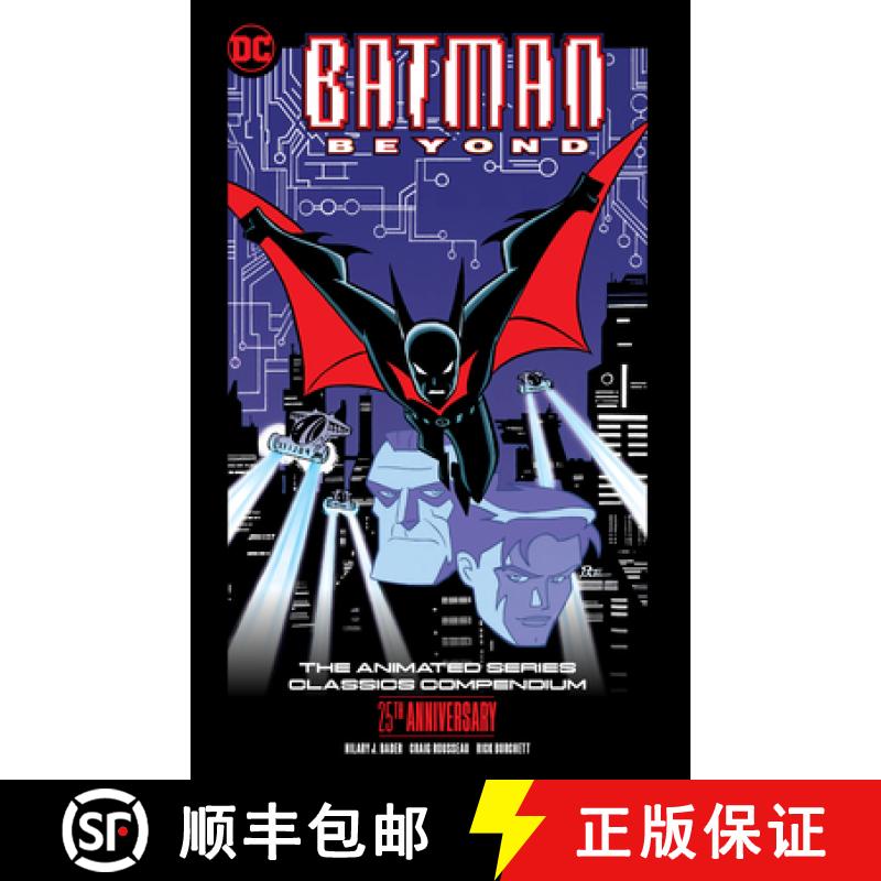 【3-4周达】Batman Beyond: The Animated Series Classics Compendium - 25th Anniversary Edition [9781779525697]