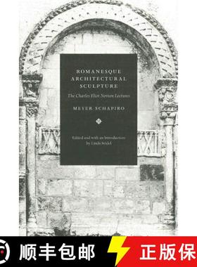 【3-4周达】Romanesque Architectural Sculpture: The Charles Eliot Norton Lectures [9780226750637]