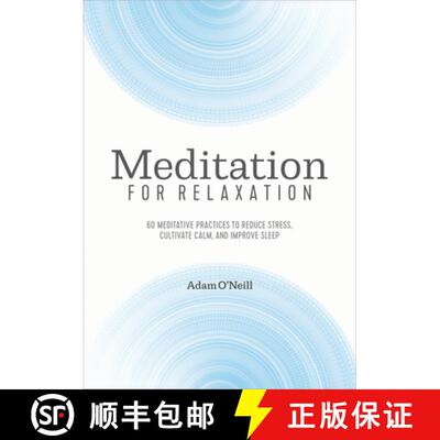 【3-4周达】Meditation for Relaxation: 60 Meditative Practices to Reduce Stress, Cultivate Calm, and I... [9781641523950]