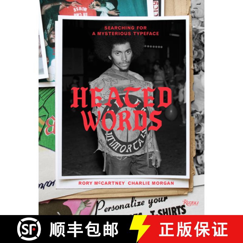 Heated Words: Searching for a Mysterious Typeface [9780847872275]