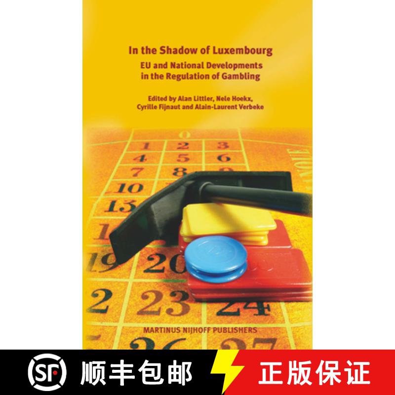 【3-4周达】In the Shadow of Luxembourg: EU and National Developments in the Regulation of Gambling [9789004192461]