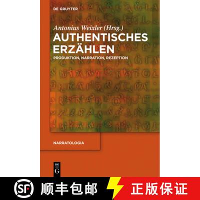 预订 Authentisches Erzahlen: Produktion, Narration, Rezeption [9783110291131]