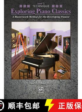 【3-4周达】Exploring Piano Classics Technique, Bk 3: A Masterwork Method for the Developing Pianist [9780739055557]