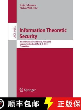 【3-4周达】Information Theoretic Security : 8th International Conference, ICITS 2015, Lugano, Switzer... [9783319174693]