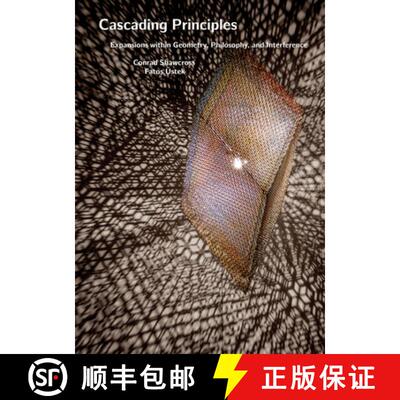 【3-4周达】Conrad Shawcross: Cascading Principles: Expansions Within Geometry, Philosophy, and Interf... [9788867496358]