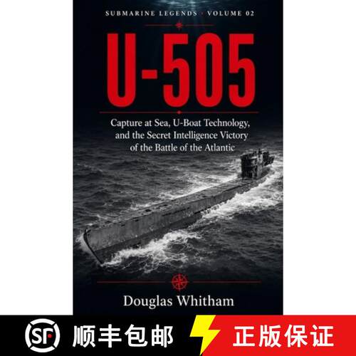 【3-4周达】U-505: Capture at Sea, U-Boat Technology, and the Secret Intelligence Victory of the Battl... [9781914591716]