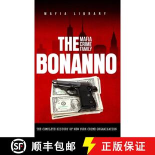 【3-4周达】精装 The Bonanno Mafia Crime Family: The Complete History of a New York Criminal Organizat... [9781917077118]