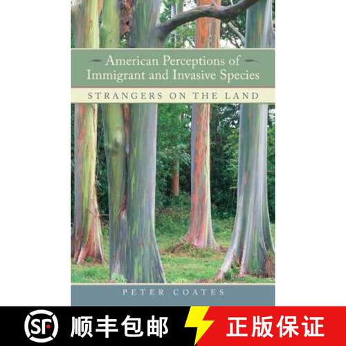 【3-4周达】精装 American Perceptions of Immigrant and Invasive Species – Strangers on the Land (Firs... [9780520249301]