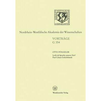 【4周达】Lyrik als Sprache unserer Zeit? Paul Celans Gedichtbände : 404. Sitzung am 15. Oktober 1997... [9783663017851]