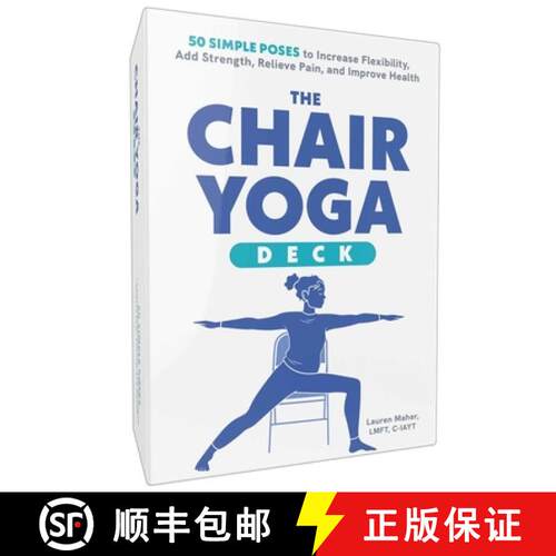 【3-4周达】The Chair Yoga Deck : 50 Simple Poses to Increase Flexibility, Add Strength, Relieve Pain,... [9781507226421]
