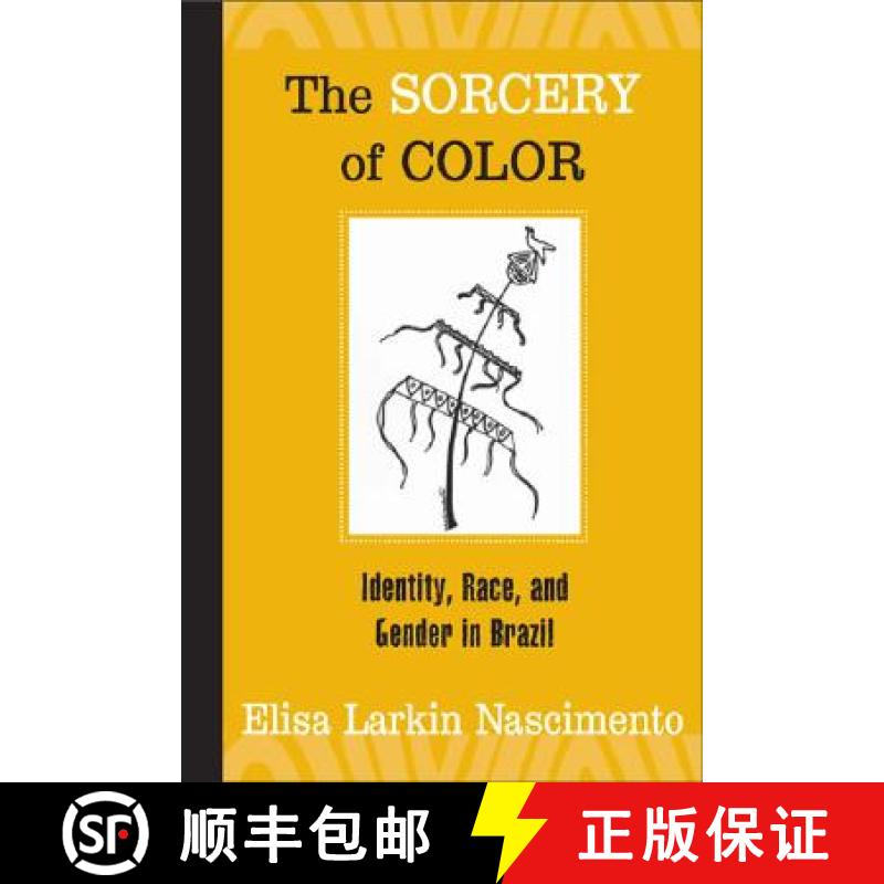 预订 The Sorcery of Color: Identity, Race, and Gender in Brazil [9781592133505]