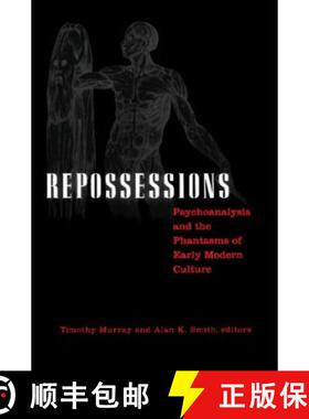 【3-4周达】Repossessions: Psychoanalysis and the Phantasms of Early Modern Culture [9780816629619]