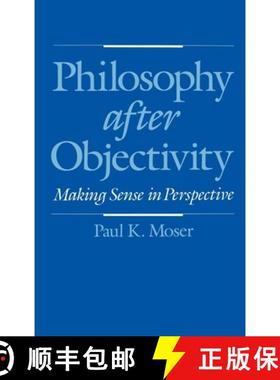 【3-4周达】Philosophy after Objectivity: Making Sense in Perspective [9780195081091]