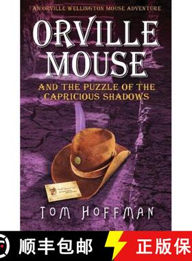 预订 Orville Mouse and the Puzzle of the Capricious Shadows [9780997195279]